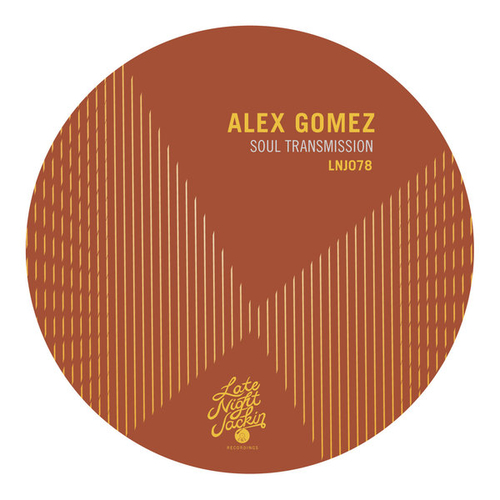 Alex Gomez - Soul Transmission [LNJ078]